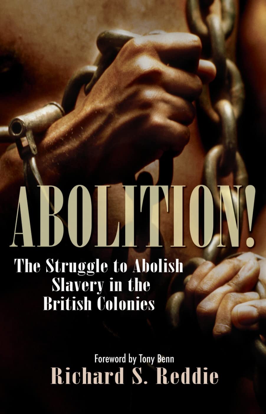 Abolition! The Struggle to Abolish Slavery in the British Colonies