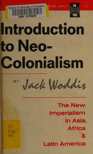 An introduction to neo-colonialism : the new imperialism en Asia, Africa and Latin America