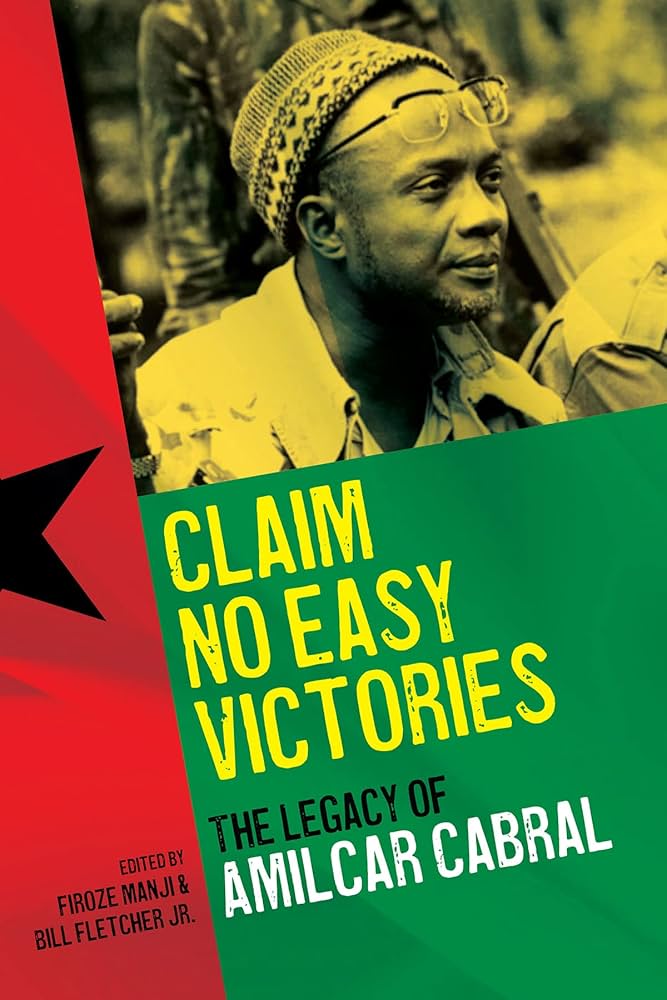 Claim No Easy Victories The Legacy of Amilcar Cabral