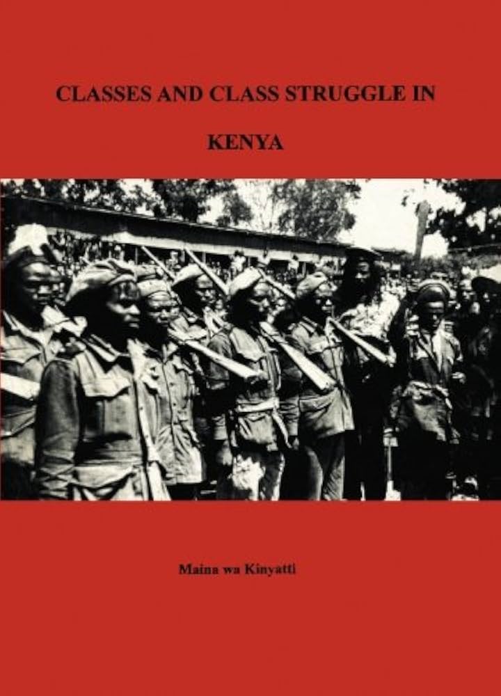 Classes and Class Struggle in Kenya Kenya, Many Nationalities, One People