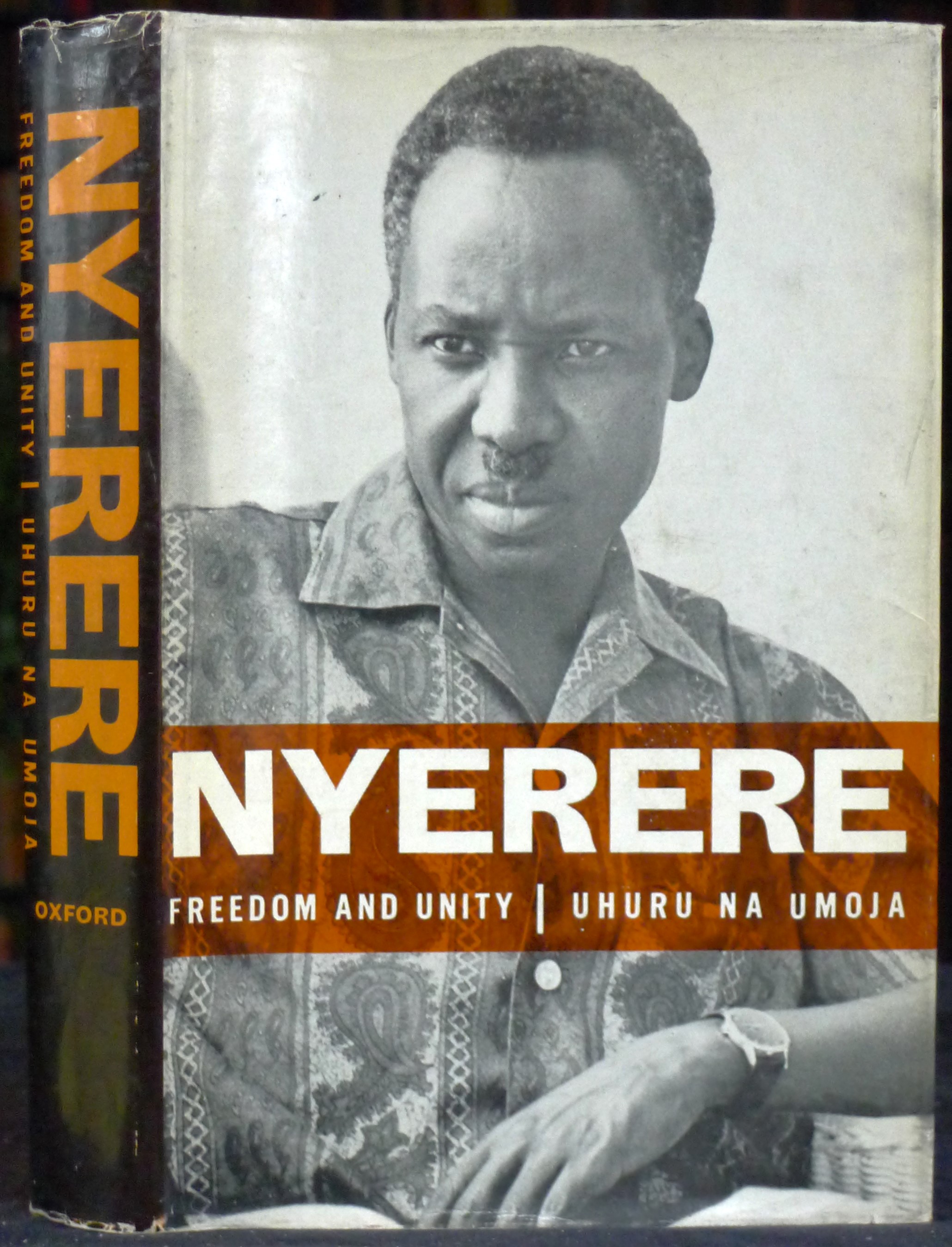 Freedom and Unity: Uhuru Na Umoja A Selection from Writings and Speeches, 1952-65