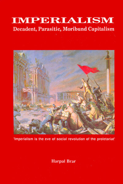 Imperialism Decadent, Parasitic, Moribund Capitalism