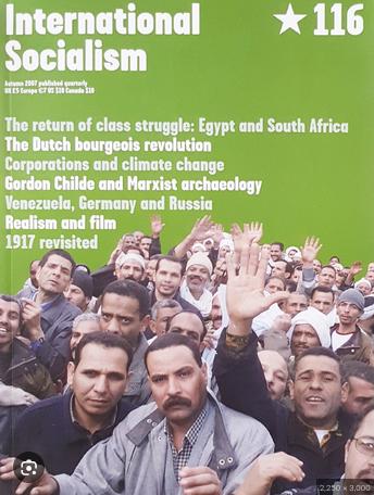 International Socialism 116 Autumn 2007 The Return of the Class Struggle- Egypt and South Africa