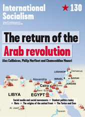 International Socialism 130 Spring 2011 The Return of the Arab Revolution