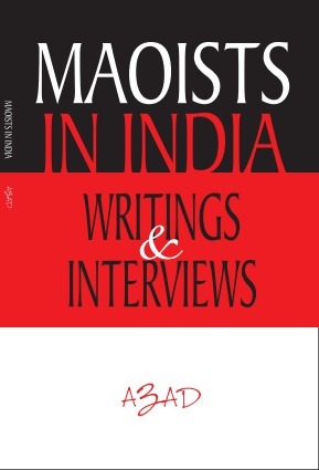Maoists in India Writings and Interviews