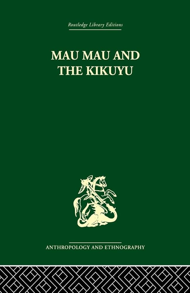 Mau Mau and the Kikuyu