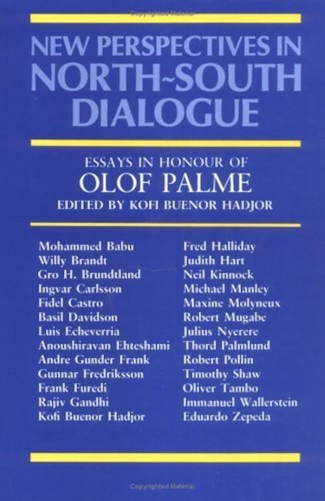 New Perspectives in North-South Dialogue: Essays in Honour of Olof Palme. (1988-05-03)