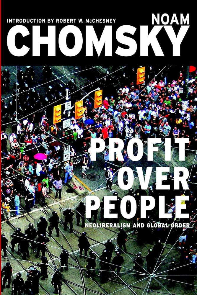 Profit Over People Neoliberalism and Global Order