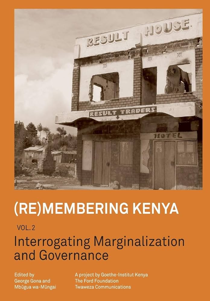 (Re)membering Kenya: Interrogating marginalization and governance