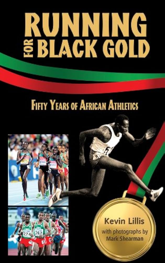 Running for Black Gold: Fifty Years of African Athletics