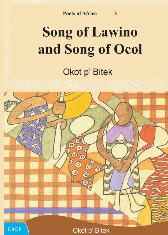 Song of Lawino ; &, Song of Ocol