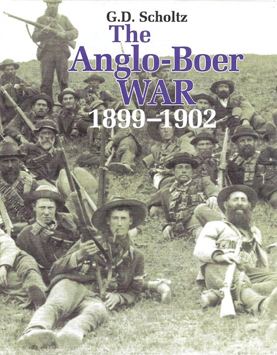 The Anglo-Boer War 1899-1902
