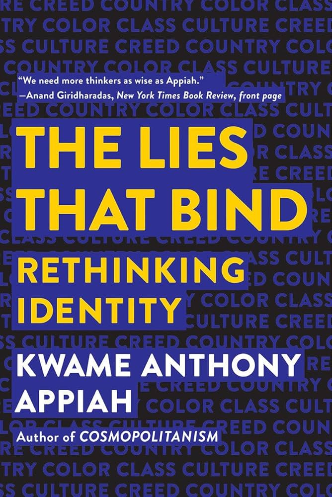 The Lies that Bind: Rethinking Identity