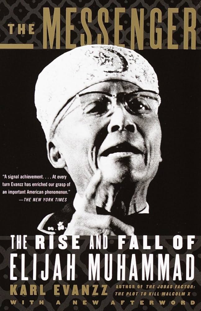 The Messenger The Rise and Fall of Elijah Muhammad