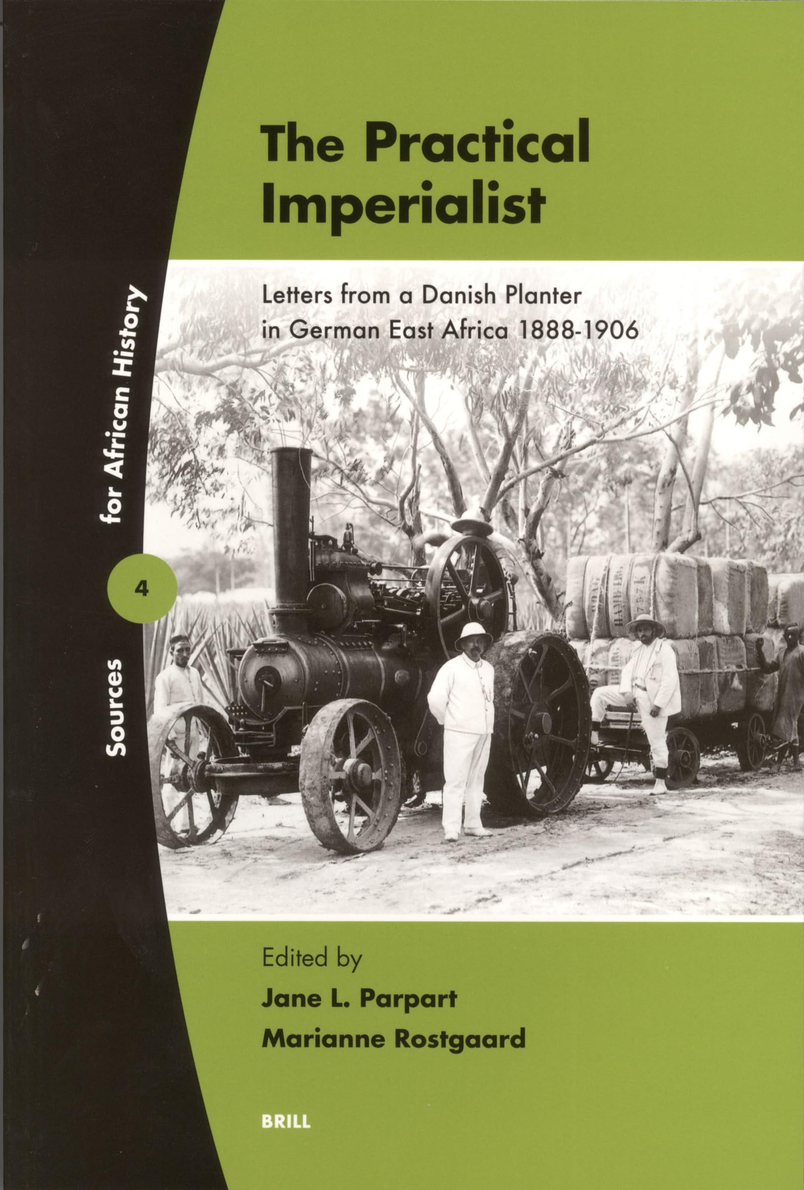The Practical Imperialist Letters from a Danish Planter in German East Africa 1888-1906