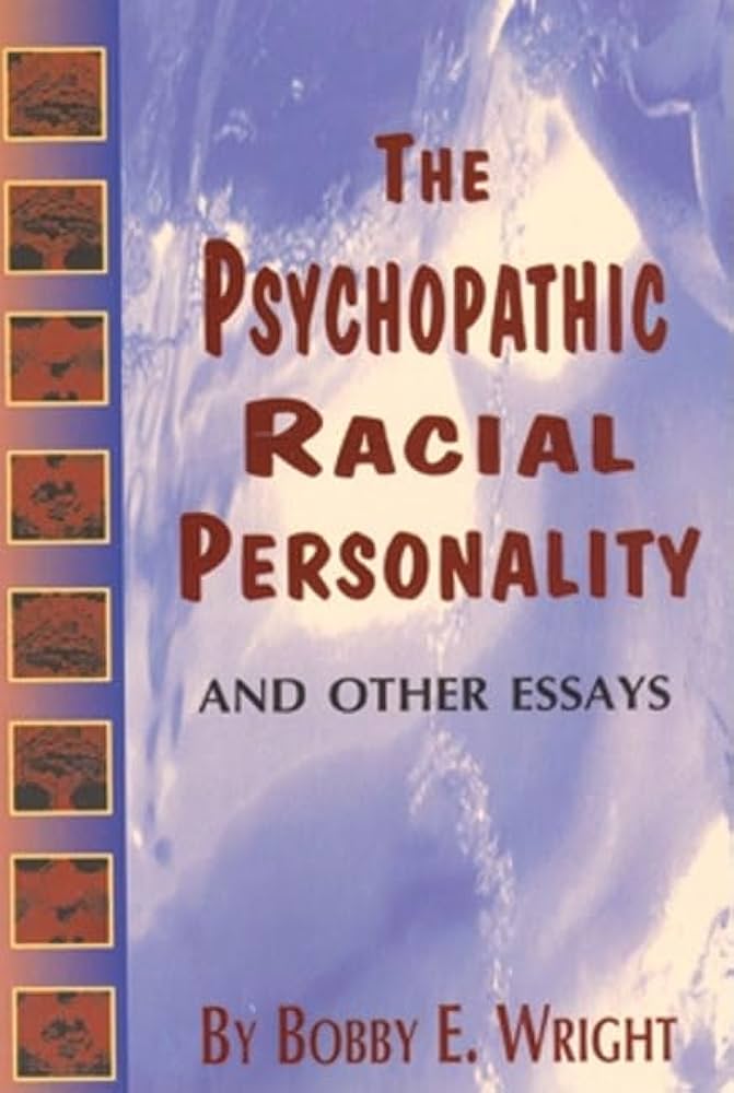 The Psychopathic Racial Personality And Other Essays