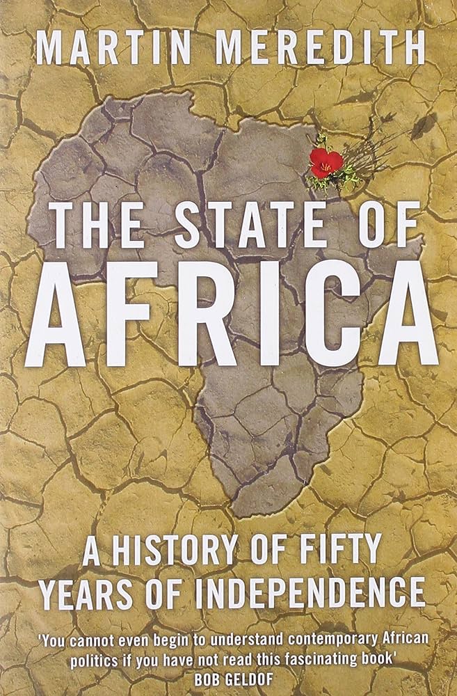 The State Of Africa - A History Of Fifty Years Of Independence