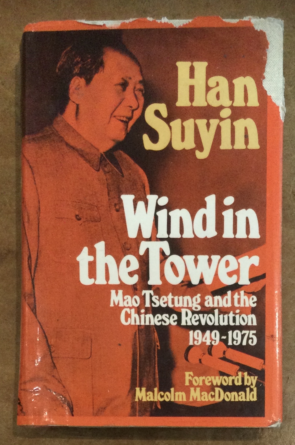 Wind in the Tower Mao Tsetung and the Chinese Revolution, 1949-1975