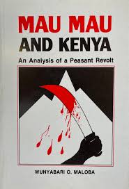 Mau Mau And Kenya, An Analysis Of Peasant Revolts