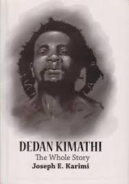 Dedan Kimathi The Whole Story
