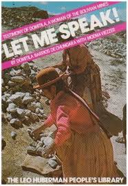 LET ME SPEAK- Testimony of domitila of the bolivian mines