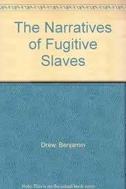 The Narratives of the Fugitive Slaves
