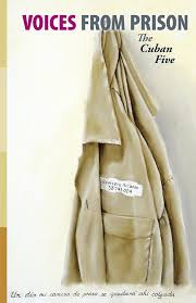 Voice From The Prison The Cuban Five