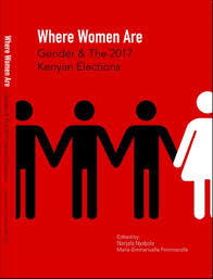 Where  Women are,, Gender and the 2017 Kenyan Elections