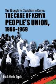The Struggle for Socialism The Case of the Kenya People's Union