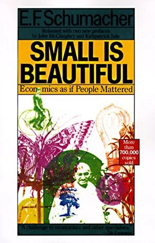 small is beautiful- economics as if people mattered